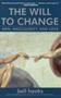 The Will To Change - Men Masculinity And Love (paperback)