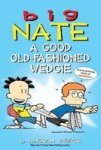 Big Nate: A Good Old-fashioned Wedgie Paperback