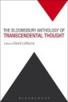 The Bloomsbury Anthology Of Transcendental Thought - From Antiquity To The Anthropocene Hardcover
