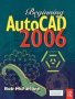 Beginning Autocad 2006   Paperback