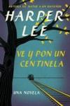 Ve Y Pon Un Centinela Go Set A Watchman - Spanish Edition Paperback