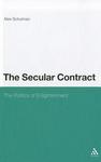 The Secular Contract - The Politics of Enlightenment Hardcover