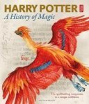 Harry Potter - A History Of Magic - The Book Of The Exhibition Hardcover