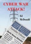 Cyber War Attack - The Future Comes Rushing At Us With All The Inevitability Of Sundown Hardcover