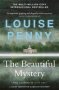 The Beautiful Mystery -   A Chief Inspector Gamache Mystery Book 8     Paperback