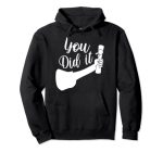 You Did It - Graduate 2022 - Graduate Bachelor Master Pullover Hoodie