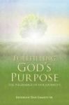 Fullfilling God& 39 S Purpose Hardcover
