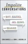 Impolite Conversations - On Race Politics Sex Money And Religion Paperback