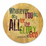 Christian Bible Verse Mouse Pad Whatever You Do Do It All For The Glory Of GOD.1CORINTHLANS 10 V31B Round Mousepad Custom Freely