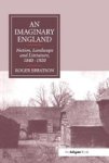 An Imaginary England - Literature and Landscape 1840-1920