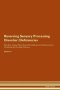 Reversing Sensory Processing Disorder - Deficiencies The Raw Vegan Plant-based Detoxification & Regeneration Workbook For Healing Patients. Volume 4   Paperback