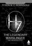 The Legendary Warslinger - The Haunted City Hardcover Special Ed.