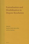 Formalisation And Flexibilisation In Dispute Resolution