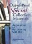 Out-of-print And Special Collection Materials - Acquisition And Purchasing Options   Hardcover