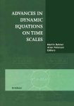 Advances In Dynamic Equations On Time Scales