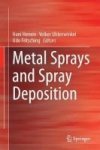 Metal Sprays And Spray Deposition Hardcover 1ST Ed. 2017