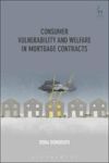 Consumer Vulnerability And Welfare In Mortgage Contracts Hardcover