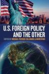 U.s. Foreign Policy And The Other Paperback