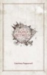 The Road Between Paperback