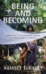 Being And Becoming - Embodiment And Experience Among The Orang Rimba Of Sumatra Hardcover