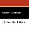 Under the Lilacs