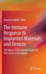 Immune Response To Implanted Materials And Devices - The Impact Of The Immune System On The Success Of An Implant Hardcover