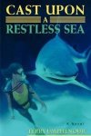 Cast Upon A Restless Sea