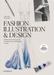 Fashion Illustration & Design - Methods And Techniques For Achieving Professional Designs Paperback