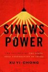 Sinews Of Power - Politics Of The State Grid Corporation Of China Hardcover