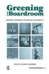 Greening The Boardroom - Corporate Governance And Business Sustainability Hardcover