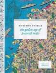 Picturing America - The Golden Age Of Pictorial Maps Hardcover