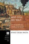 And Still We Wait Hardcover