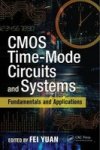 Cmos Time-mode Circuits And Systems - Fundamentals And Applications Hardcover