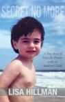 Secret No More - A True Story Of Hope For Parents With An Addicted Child Hardcover