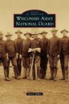 Wisconsin Army National Guard Hardcover