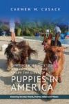 Laws Policies Attitudes & Processes That Shape The Lives Of Puppies In America - Assessing Societys Needs Desires Values & Moral