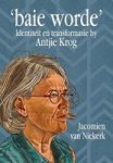 Baie Worde' - Identiteit En Transformasie By Antjie Krog - Jacomien Van Niekerk Paperback