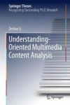 Understanding-oriented Multimedia Content Analysis Hardcover 1ST Ed. 2017