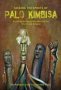 Seeking The Spirits Of Palo Kimbisa: Exploring The Mysterious World Of The Afro-cuban Religion   Hardcover