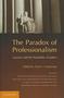 The Paradox Of Professionalism - Lawyers And The Possibility Of Justice   Hardcover