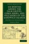 Six Months Among The Palm Groves Coral Reefs And Volcanoes Of The Sandwich Islands - The Hawaiian Archipelago   Paperback