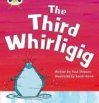Bug Club Phonics Bug Set 20 The Third Whirligig Paperback