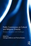 Public Commissions On Cultural And Religious Diversity Volume I - Comparisons Challenges And Impact Hardcover