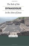 The Role Of The Synagogue In The Aims Of Jesus