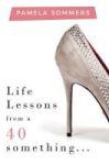Life Lessons From A 40 Something... Hardcover