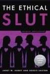 The Ethical Slut Third Edition - A Practical Guide To Polyamory Open Relationships And Other Doms In Sex And Love Paperback Revi