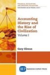 Accounting History And The Rise Of Civilization Volume I Paperback