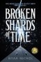 Broken Shards Of Time   Paperback