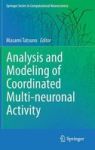 Analysis And Modeling Of Coordinated Multi-neuronal Activity Hardcover 2015 Ed.