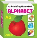 My Amazing Picture Book Alphabet Board Book
